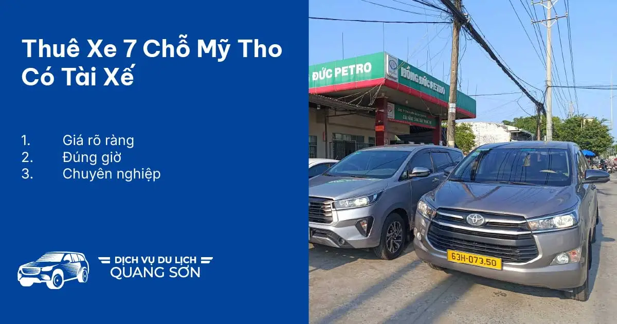 Thuê Xe 7 Chỗ Mỹ Tho Có Tài Xế – Giá & Kinh Nghiệm 2025